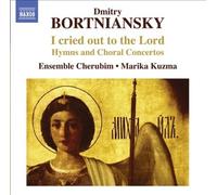 Dmitry Bortniansky: I Cried Out to the Lord [CD] NEUF