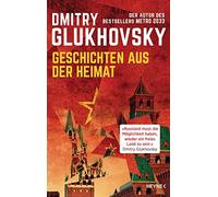 Dmitry Glukhovsky Christiane Pöhlmann Geschichten aus der Heimat: Der A (Relié)