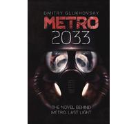 Dmitry Glukhovsky Dmitry Glukhovsky Metro 2033 (Poche) Metro
