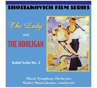 Dmitry Shostakovich Shostakovich: The Young Lady And The Hooligan / Ballet Suite No. 2