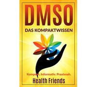 DMSO: Das Kompaktwissen zum richtig anwenden für Anfänger