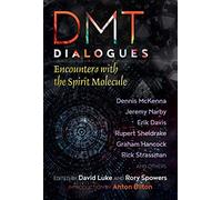 Inconnu – DMT Dialogues: Encounters with the Spirit Molecule