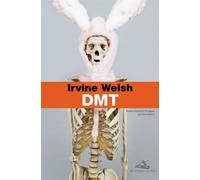 Dmt - Irvine Welsh - Au diable vauvert - broché - Roman