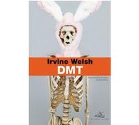 Dmt Irvine Welsh (Auteur)