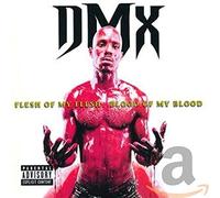 Dmx - Flesh of My Flesh