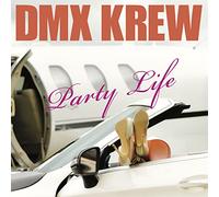 Dmx Krew - Party Life [Import]