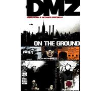 DMZ Vol. 1: On the Ground-