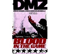 DMZ Vol. 6: Blood in the Game – DC Comics