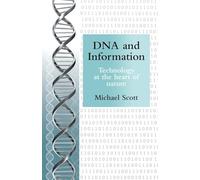 DNA and Information: Technology at the heart of nature