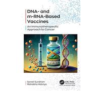DNA- and m-RNA-Based Vaccines An Immunotherapeutic Approach to Cancer - Sonali Sundram - Apple Academic Press - ebook (ePub) - Livre