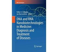 Dna And Rna Nanobiotechnologies In Medicine: Diagnosis And Treatment Of Diseases