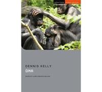 DNA by Dennis Kelly Dennis (Author) Kelly (Auteur)