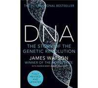 DNA: The Story of the Genetic Revolution
