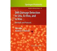 Dna Damage Detection In Situ, Ex Vivo, And In Vivo