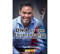 DNA of the Entrepreneur: A Way to Wealth for Entrepreneurs