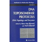 DNA Topoisomerase Protocols, Methods in Molecular Biology Series