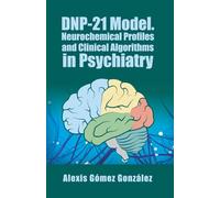 DNP-21 Model. Neurochemical Profiles and Clinical Algorithms in Psychiatry