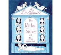 Do Admit: ‘A total treat’ (Sunday Times) and perfect festive gift for fans of the Mitford sisters