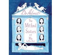 Do Admit – Les sœurs Mitford et moi