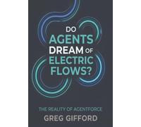Do Agents Dream of Electric Flows?: The Reality of Agentforce