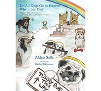 Do All Dogs Go To Heaven When They Die?