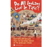 Do All Indians Live in Tipis by Nmai Nmai (Auteur)