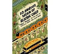 Do Androids Dream of Electric Cars by James Wilt James Wilt (Auteur)
