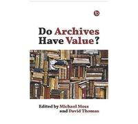 Do Archives Have Value?