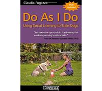 Do As I Do: Using Social Learning to Train Dogs