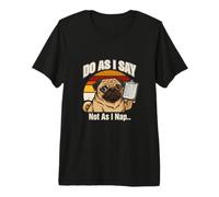 Do As I Say Not As I Nap Carlin T-Shirt Haut de Gamme