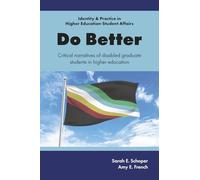 Do Better: Critical Narratives of Disabled Graduate Students in Higher Education