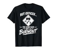 Do Burnout Funny Car Guy Racing Sarcastique Dire Humour Blague T-Shirt