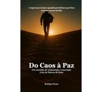 Do Caos à Paz: Um caminho de restauração e renovação à luz da Palavra de Deus