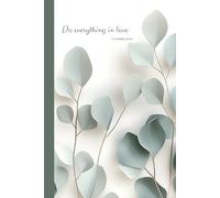 Do Everything In Love: A Faith Based Journal for Women Entrepreneurs 1 Corinthians 16:14