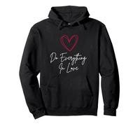 Do Everything in Love Cœur Mignon Inspiration Faith Art Sweat à Capuche