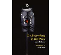 Do Everything in the Dark