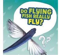 Do Flying Fish Really Fly by Ellen Labrecque Ellen Labrecque (Auteur)