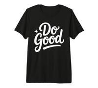 Do Good Lettrage Positif à la Main T-Shirt Haut de Gamme