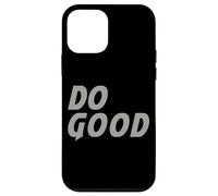 Do Good T-Shirt Humoristique pour Homme, Femme, Enfant Coque pour iPhone 12 Mini