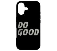 Do Good T-Shirt Humoristique pour Homme, Femme, Enfant Coque pour iPhone 17