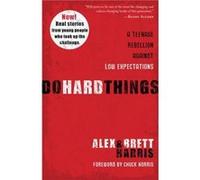 Do Hard Things: A Teenage Rebellion Against Low Expectations