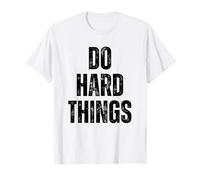 Do Hard Things Entraînement Motivation Fitness T-Shirt