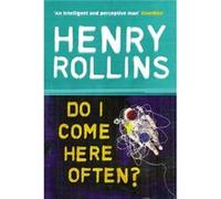 Do I Come Here Often? (Black Coffee Blues 2) (Paperback) Henry Rollins, (Auteur)