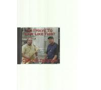 Do I Have to Live Like This