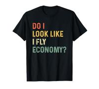 Do I Look Like I Fly Economy? - Drôle vintage rétro T-Shirt