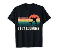 Do I Look Like I Fly Economy, Drôle Voyage Aviation Aviation T-Shirt
