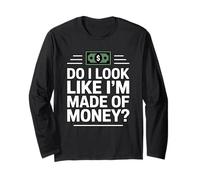 Do I Look Like I'm Made of Money Manche Longue