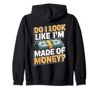 Do I Look Like I'm Made of Money Sweat à Capuche