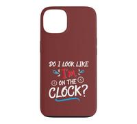 Do I Look Like I'm on The Clock Funny Workplace Humor Coque pour iPhone 13