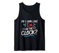 Do I Look Like I'm on The Clock Funny Workplace Humor Débardeur